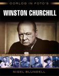 Nigel Blundell - Oorlog in foto's - Winston Churchill