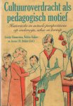 Timmerman, Greetje e.a. (red.) - Cultuuroverdracht als pedagogisch motief. Historische en actuele perspectieven op onderwijs, sekse en beroep. Liber amicorum voor Mineke van Essen <br> Timmerman, Greetje e.a. (red.) - Cultuuroverdracht als pedagogisch motief. Historische en actuele perspectieven op onderwijs, sekse en beroep. Liber amicorum voor Mineke van Essen <br>