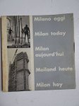 Ponti, Gio. - Milano oggi- Milan today- Milan aujourd'hui- Mailand heute- Milan hoy. Ponti, Gio. - Milano oggi- Milan today- Milan aujourd'hui- Mailand heute- Milan hoy.