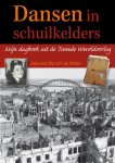 Johanna Wycoff - de Wilde - Dansen in schuilkelders