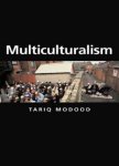 Tariq Modood - Multiculturalism