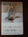 Cathy Kelly - Voor mijn vriendin