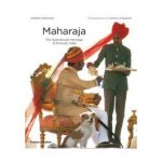 Andrew Robinson 17341, Sumio Uchiyama 43526 - Maharaja Spectacular Heritage of Princely India
