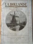 Asselin, Henry - 2 Dutch travel guides in French | La Hollande dans le Monde. L’ame et la vie d’un peuple. Nouvelle édition. Parijs: Perrin, 1931 (tweede bijgewerkte druk) TOGETHER WITH La Hollande par Henry Asselin [1925], 31 pp. Illustrated guide books. .