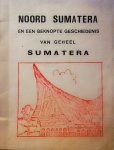 Effendie , Muchtar . ( Geïllustreerd . ) [ ISBN    ] 2817 - Noord Sumatera . ( En een beknopte geschiedenis van geheel Sumatera . ) Compleet met de landkaart van North Sumatera .