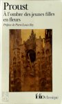Marcel Proust - A la recherche du temps perdu 2. A l' ombre des jeunes filles en fleurs