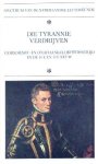 Heijden, Dr. M.C.A. van der (samenst.) - Die tyrannie verdrijven. Godsdienst- en onafhankelijkheidsstrijd in de 16e en 17e eeuw