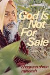 Osho (Bhagwan Shree Rajneesh) - God is Not for Sale