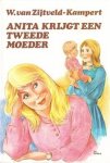 Zijtveld-Kampert, W. van - Anita krijgt een tweede moeder Zijtveld-Kampert, W. van - Anita krijgt een tweede moeder