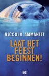 Ammaniti, Niccolo - Laat het feest beginnen Ammaniti, Niccolo - Laat het feest beginnen