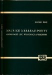 Pilz, Georg. - Maurice Merleau-Ponty: Ontologie und Wissenschaftskritik.