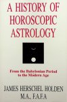Holden, James Herschel - A History of Horoscopic Astrology
