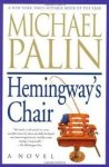 Palin, Michael. - Hemingway's chair