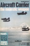 Macintyre, Donald - Aircraft Carrier: The majestic weapon