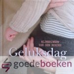 Lagen, Gerjanne van - Geluksdag *nieuw* --- Mijmeringen van een moeder