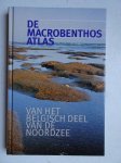 Degraer, Steven, Wittoeck, Jan, Appeltans, Ward, Cooreman, Kris, e.a.. - De macrobenthosatlas van het Belgisch deel van de Noordzee.