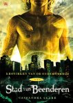 Clare, Cassandra - Stad van Beenderen (The Mortal Instruments #1) Clare, Cassandra - Stad van Beenderen (The Mortal Instruments #1)