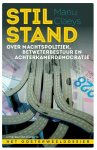 Manu Claeys - Stil stand over machtspolitiek, betweterbestuur en achterkamerdemocratie