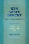 Bergh, Ds. C. van den Bergh en Reuver, Drs. A. de - Bergh, Ds. C. van den Bergh en Reuver, Drs. A. de-Een vaste burcht voor de kerk der eeuwen