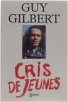 Guy Gilbert - Cris de jeunes