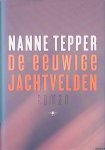 Tepper, Nanne - De eeuwige jachtvelden Tepper, Nanne - De eeuwige jachtvelden