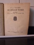 Holk, Dr. L.J.van - De Heilige Wake: Een Essay Over Den Nood van Onzen Tijd