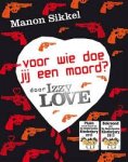 Sikkel, Manon - Voor wie doe jij een moord? door Izzylove.