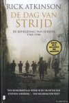 Atkinson, Rick - De dag van strijd. De Bevrijding Van Europa 1943-1944