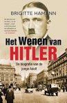 Brigitte Hamann - Het Wenen van Hitler: de biografie van de jonge Adolf