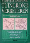 Stell, Elizabeth P. - Compleet handboek tuingrond verbeteren: Alles wat u moet weten om uw sier- en groentetuin vruchtbaar te maken. Samenstelling van de grond, natuurlijke meststoffen, zelf composteren, de juiste werktuigen, de goede drainage