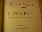 Weber; C.M. von - Sonaten für Violine und Klavier - sonate 1 t/m. 6; (Carl Herrmann)