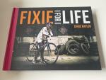 Naylor, Chris - Fixie for Life