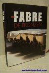 FABRE Jan; Linda et Guy Pieters (eds.)  Paul Ardenne, Georges Banu, Achille Bonito Oliva, Germano Celant, Philippe Dagen, Herman Parret, Giacinto Di Pietrantonio, Frank Maes, Michel Onfray, Stef Van Bellingen, Philippe Van Cauteren, Giorgio Verzot... - Jan Fabre, Les Bronzes.  FR