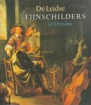 Annegret Laabs, Christoph Schölzel - De Leidse fijnschilders uit Dresden