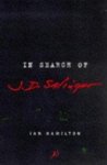 Ian Hamilton - In Search of J.D. Salinger