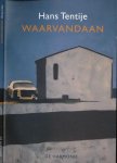 Tentije, Hans - Waarvandaan Tentije, Hans - Waarvandaan