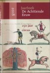 Adams, Sarah, Thomas H. von der Dunk, Elwin Hofman e.a. (red.). - Jaarboek De Achttiende eeuw: 250 jaar Circus.