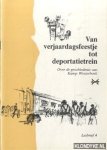 Diverse auteurs - Van verjaardagsfeestje tot deportatietrein. Over de geschiedenis van Kamp Westerbork. Lesbrief 4