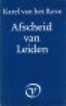 Reve, Karel van het - Afscheid van Leiden