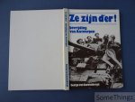 Van Cauwenbergh, George. - Ze zijn d'er! September 1944, bevrijding van Antwerpen.