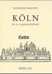 Manfred Groten - Köln im 13. Jahrhundert. Sonderausgabe