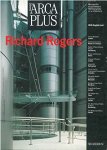  - Richard Rogers. In L'Arca Plus. Rassegna di architettura contemporanea internazionale. N° 18. 1998