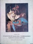 Bol, Laurens J. - Holländische Maler des 17. Jahrhunderts nahe den grossen Meistern / Landschaften und Stilleben