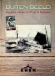 Zwitser, E - Buiten Beeld Aangrijpende reddingen uit 100 jaar De Reddingboot