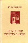 W. Schippers - De nieuwe veldwachter