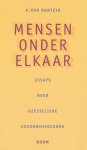 A. van Dantzig - Mensen onder elkaar