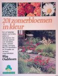 Oudshoorn, Wim - 201 zomerbloemen in kleur: Met 220 kleurenfoto's van één- en tweejarige planten, inclusief een aantal vaste planten voor de tuin