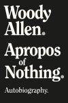 Woody Allen 30279 - Apropos of nothing Autobiography