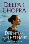 Deepak Chopra - Dochters Van Het Licht