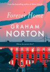 Graham Norton - Forever Home The warm, funny and twisty novel about family drama from the bestselling author
